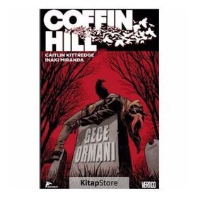 CoffinHill Cilt 1 - Gece Ormanı - Caitlin Kittredge