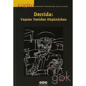 Cogito Sayı: 47 - 48 - Derrida Yaşamı Yeniden Düşünürken - Kolektif