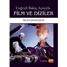 Coğrafi Bakış Açısıyla Film ve Diziler - Özlem Çakar Çelik