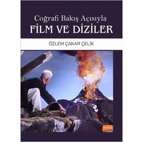 Coğrafi Bakış Açısıyla Film ve Diziler - Özlem Çakar Çelik