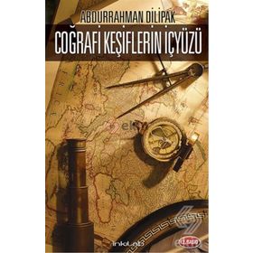 Coğrafi Keşiflerin İçyüzü - Abdurrahman Dilipak