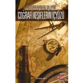 Coğrafi Keşiflerin İçyüzü - Abdurrahman Dilipak