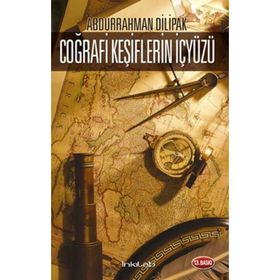Coğrafi Keşiflerin İçyüzü - Abdurrahman Dilipak