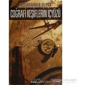 Coğrafi Keşiflerin İçyüzü - Abdurrahman Dilipak