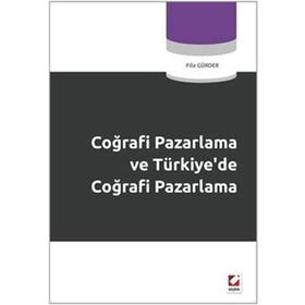 COĞRAFİ PAZARLAMA VE TÜRKİYEDE COĞRAFİ PAZARLAMA - FILIZ GÜRDER