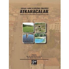 Coğrafi-Tarihi ve Kültürel Yönleriyle Atkaracalar - Kolektif