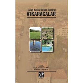 Coğrafi-Tarihi ve Kültürel Yönleriyle Atkaracalar - Kolektif