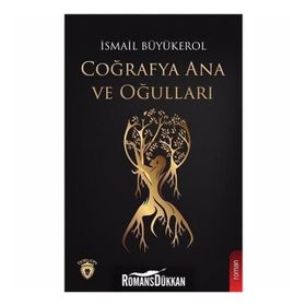Coğrafya Ana ve Oğulları - İsmail Büyükerol