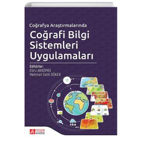 Coğrafya Araştırmalarında Coğrafi Bilgi Sistemleri Uygulamaları - Ebru Akköprü