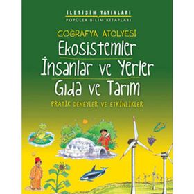 COĞRAFYA ATÖLYESİ EKOSISTEMLER İNSANLAR VE YERLER GIDA VE TARIM PRATIK DENEYLER VE ETKINLIKLER - PAM ROBSON