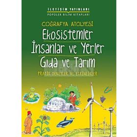 COĞRAFYA ATÖLYESİ EKOSISTEMLER İNSANLAR VE YERLER GIDA VE TARIM PRATIK DENEYLER VE ETKINLIKLER - PAM ROBSON