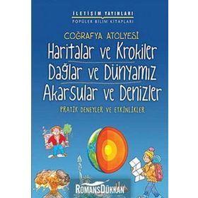 COĞRAFYA ATÖLYESİ HARITALAR VE KROKILER-DAĞLAR VE DÜNYAMIZ-AKARSULAR VE DENIZLER PRTAIK DENEYLER VE ETKINLIKLER - PAM ROBSON