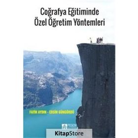 Coğrafya Eğitiminde Özel Öğretim Yöntemleri - Ersin Güngördü Fatih Aydın