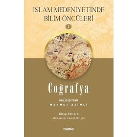 Coğrafya / İslam Medeniyetinde Bilim Öncüleri 2 Mana Yayınları