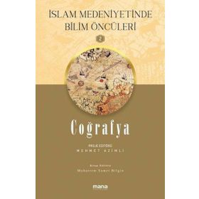 Coğrafya / İslam Medeniyetinde Bilim Öncüleri 2 Mana Yayınları