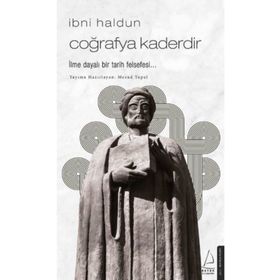 Coğrafya Kaderdir - İbni Haldun