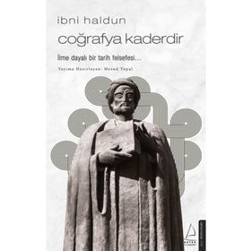 Coğrafya Kaderdir - İbni Haldun