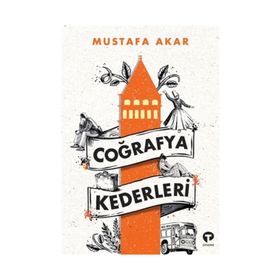 Coğrafya Kederleri - Mustafa Akar
