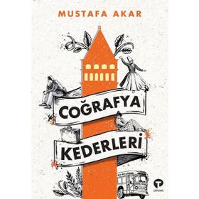 Coğrafya Kederleri - Mustafa Akar