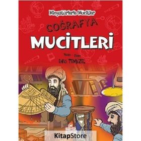 Coğrafya Mucitleri - Minyatürlerle Mucitler - Enis Temizel