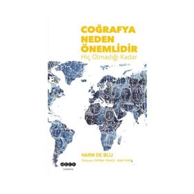 Coğrafya Neden Önemlidir - Harm De Blij