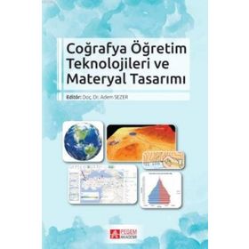 Coğrafya Öğretim Teknolojileri ve Materyal Tasarımı - Pegem Akademi Yayıncılık