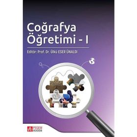 Coğrafya Öğretimi - I - Pegem Akademi Yayıncılık