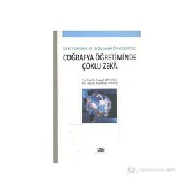 COĞRAFYA ÖĞRETIMINDE ÇOKLU ZEKA DERS PLANLARI VE UYGULAMA ÖRNEKLERIYLE - ABDULKADIR UZUNÖZ;AYŞEGÜL ŞEYIHOĞLU