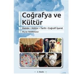 Coğrafya ve Kültür Mekân-Kültür-Tarih-Coğrafi İşaret - Pegem Akademi Yayıncılık