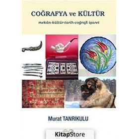 Coğrafya ve Kültür - Murat Tanrıkulu