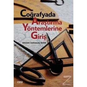 Coğrafyada Araştırma Yöntemlerine Giriş - Nazan Karakaş Özür