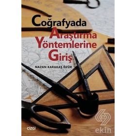 Coğrafyada Araştırma Yöntemlerine Giriş - Nazan Karakaş Özür