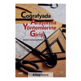 Coğrafyada Araştırma Yöntemlerine Giriş - Nazan Karakaş Özür