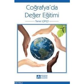 Coğrafya'da Değer Eğitimi - Pegem Akademi Yayıncılık