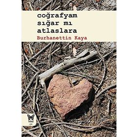 Coğrafyam Sığar mı Atlaslara - Burhanettin Kaya