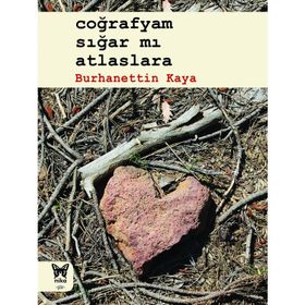 Coğrafyam Sığar mı Atlaslara - Burhanettin Kaya