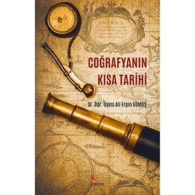 Coğrafya'nın Kısa Tarihi - Ali Ergin Gümüş