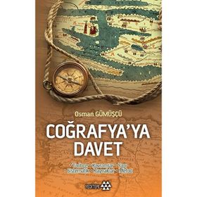 COĞRAFYA'YA DAVET - OSMAN GÜMÜŞÇÜ