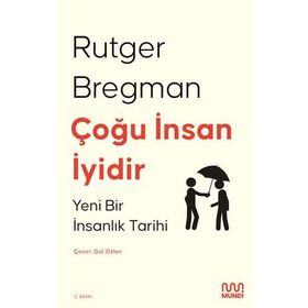 Çoğu İnsan İyidir : Yeni Bir İnsanlık Tarihi - Rutger Bregman
