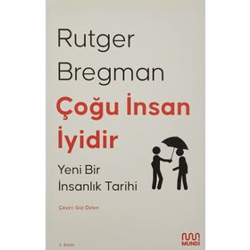 Çoğu İnsan İyidir : Yeni Bir İnsanlık Tarihi - Rutger Bregman