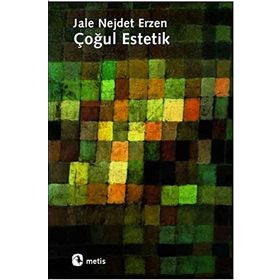 ÇOĞUL ESTETIK - JALE NEJDET ERZEN