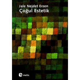 ÇOĞUL ESTETIK - JALE NEJDET ERZEN