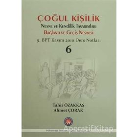 Çoğul Kişilik Nesne ve Kendilik Tasarımları Bağlantı ve Geçiş Nesnesi - Tahir Özakkaş Ahmet Çorak