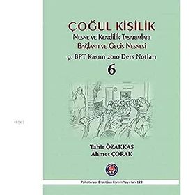 Çoğul Kişilik Nesne ve Kendilik Tasarımları Bağlantı ve Geçiş Nesnesi - Tahir Özakkaş Ahmet Çorak