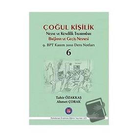 Çoğul Kişilik Nesne ve Kendilik Tasarımları Bağlantı ve Geçiş Nesnesi - Tahir Özakkaş Ahmet Çorak