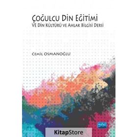 Çoğulcu Din Eğitimi ve Din Kültürü ve Ahlak Bilgisi Dersi - Cemil Osmanoğlu
