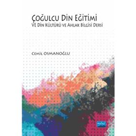 Çoğulcu Din Eğitimi ve Din Kültürü ve Ahlak Bilgisi Dersi - Cemil Osmanoğlu