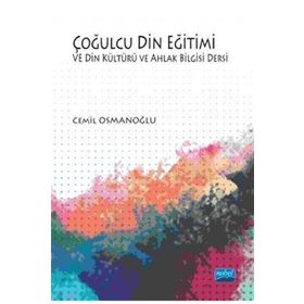 Çoğulcu Din Eğitimi ve Din Kültürü ve Ahlak Bilgisi Dersi - Cemil Osmanoğlu