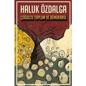 Çoğulcu Toplum ve Demokrasi - Haluk Özdalga