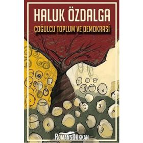 Çoğulcu Toplum ve Demokrasi - Haluk Özdalga